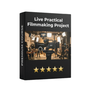 Live Practical Filmmaking Project